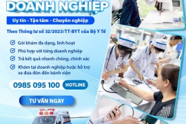 ​KHÁM SỨC KHOẺ DOANH NGHIỆP – GIẢI PHÁP CHO NGUỒN NHÂN LỰC KHỎE MẠNH