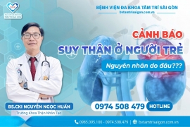 CẢNH BÁO: SUY THẬN Ở NGƯỜI TRẺ – NGUYÊN NHÂN DO ĐÂU? 