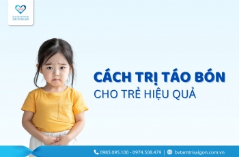 10 CÁCH TRỊ TÁO BÓN CHO TRẺ GIÚP GIẢM KHÓ CHỊU NHANH CHÓNG