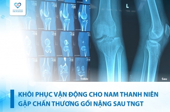 CẤP CỨU KỊP THỜI, KHÔI PHỤC VẬN ĐỘNG CHO NAM THANH NIÊN 19 TUỔI GẶP CHẤN THƯƠNG GỐI NẶNG PHỐI HỢP NHIỀU TỔN THƯƠNG SAU TNGT