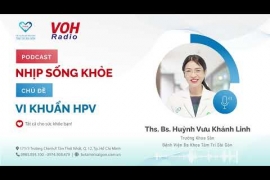VI KHUẨN HPV - VOH Podcast x BVĐK Tâm Trí Sài Gòn