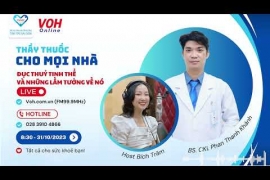 VOH THẦY THUỐC CHO MỌI NHÀ: ĐỤC THỦY TINH THỂ & NHỮNG LẦM TƯỞNG