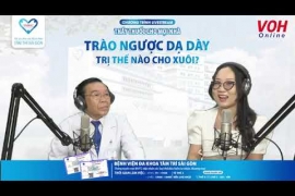 [Livestream] Trào ngược dạ dày: Trị thế nào cho xuôi?
