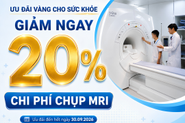 ƯU ĐÃI VÀNG CHO SỨC KHỎE: GIẢM 20% CHI PHÍ CHỤP MRI TẠI TÂM TRÍ SÀI GÒN