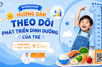 WORKSHOP: HƯỚNG DẪN THEO DÕI PHÁT TRIỂN DINH DƯỠNG CỦA TRẺ
