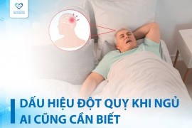 DẤU HIỆU ĐỘT QUỴ KHI NGỦ AI CŨNG CẦN BIẾT